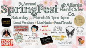 3rd Annual SpringFest @ Atlanta Hard Cider, Saturday March 16th, 1-6 pm, Local vendors, live music, food trucks